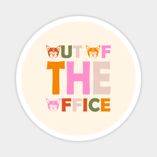 Out of the office Magnet